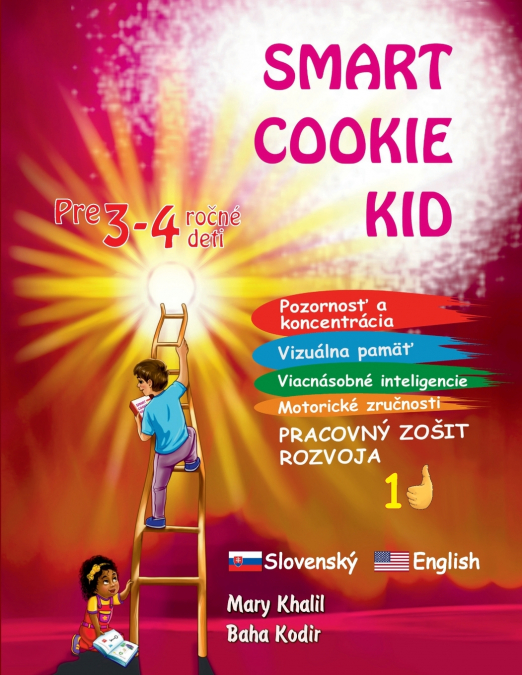 Smart Cookie Kid pre 3-4 ročné deti Pozornosť a koncentrácia Vizuálna pamäť Viacnásobné inteligencie Motorické zručnosti  Pracovný zošit rozvoja 1D