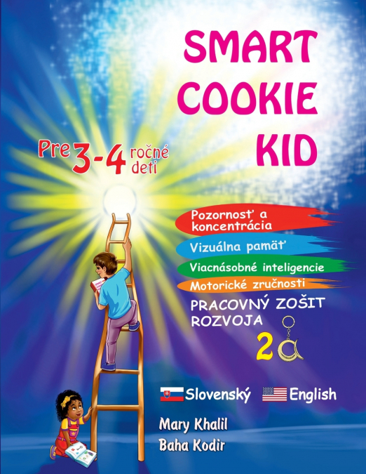 Smart Cookie Kid pre 3-4 ročné deti Pozornosť a koncentrácia Vizuálna pamäť Viacnásobné inteligencie Motorické zručnosti  Pracovný zošit rozvoja 2A
