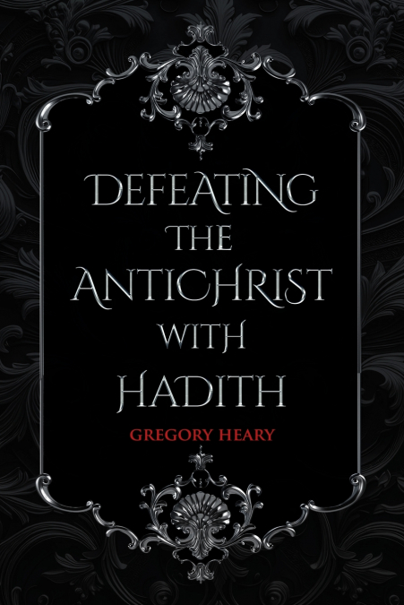 Defeating the Antichrist with Hadith