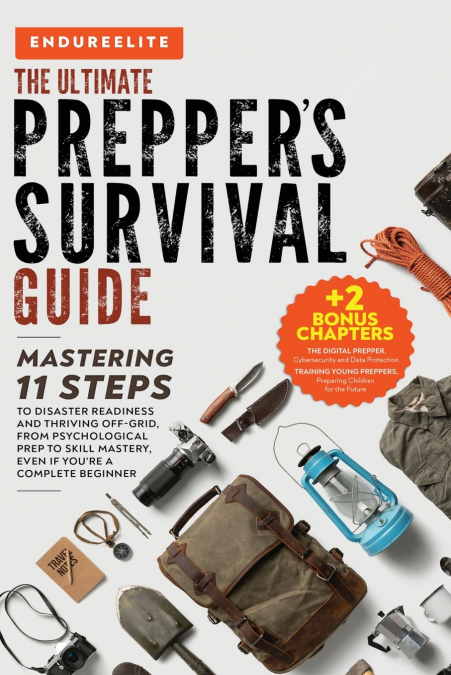 The Ultimate Prepper’s Survival Guide