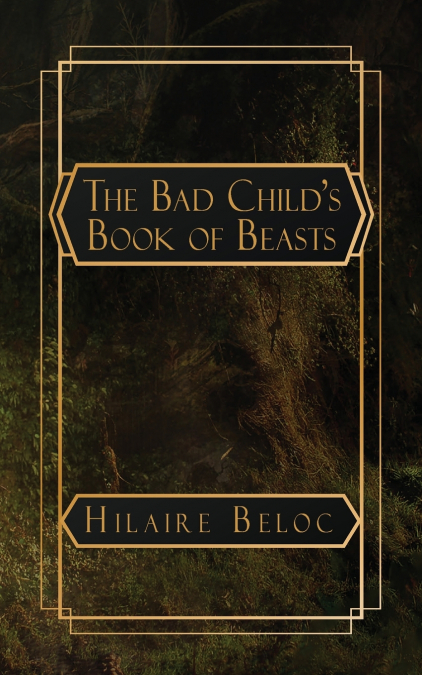 The Bad Child’s Book of Beasts
