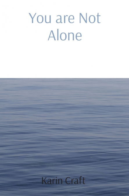 You are Not Alone