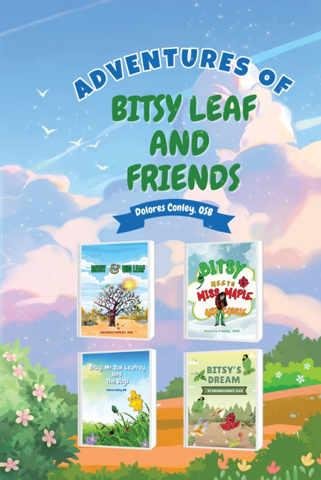 Adventures of Bitsy Leaf and Friends
