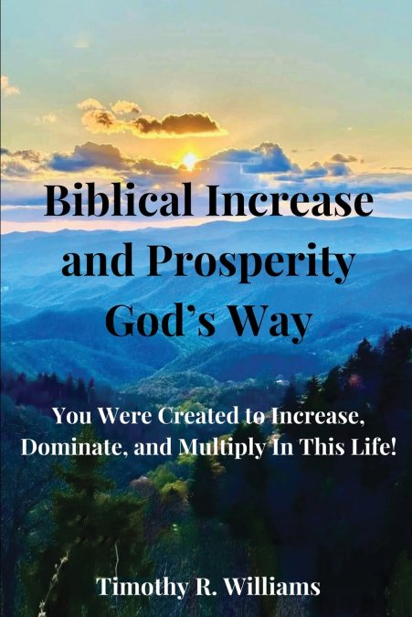 Biblical Increase and Prosperity God’s way