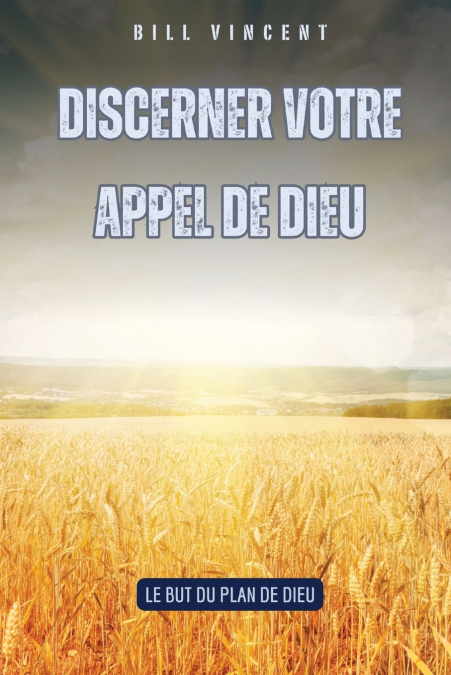 Discerner votre appel de Dieu