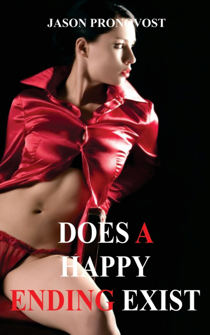 DOES A HAPPY ENDING EXIST?