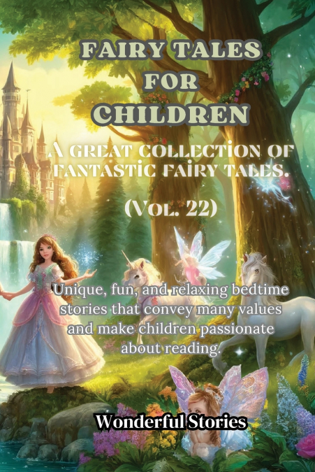 Children’s Fables A great collection of fantastic fables and fairy tales. (Vol.22)