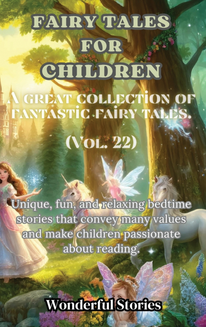 Children’s Fables A great collection of fantastic fables and fairy tales. (Vol.22)
