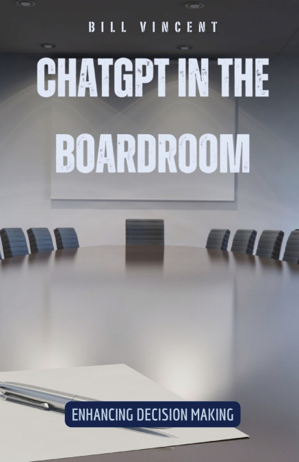 ChatGPT in the Boardroom
