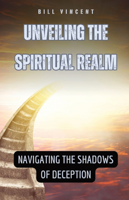 Unveiling the Spiritual Realm