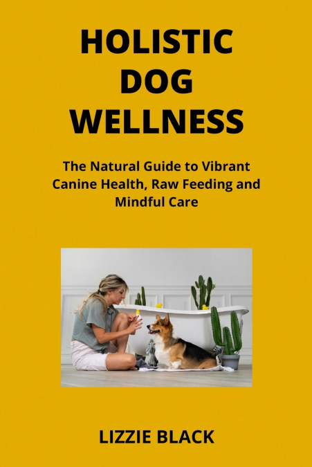 HOLISTIC  DOG WELLNESS