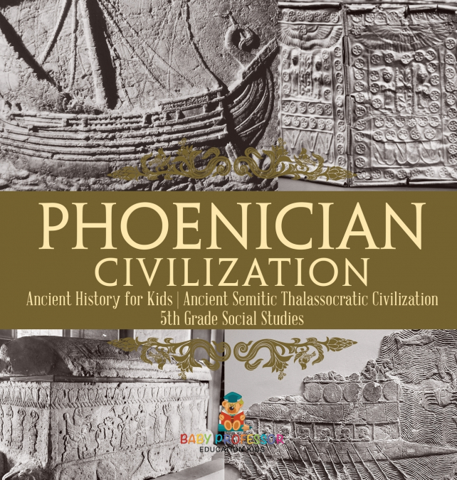 Phoenician Civilization - Ancient History for Kids | Ancient Semitic Thalassocratic Civilization | 5th Grade Social Studies