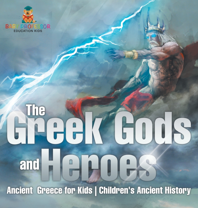 The Greek Gods and Heroes - Ancient Greece for Kids | Children’s Ancient History