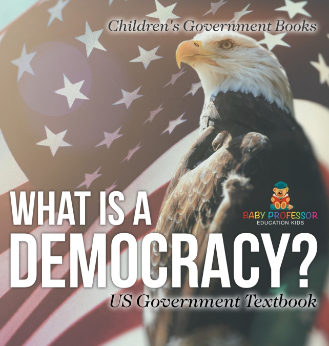 What is a Democracy? US Government Textbook | Children’s Government Books