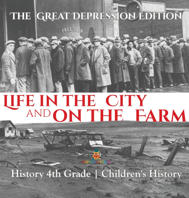 Life in the City and on the Farm - The Great Depression Edition - History 4th Grade | Children’s History