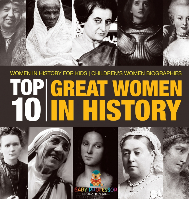 Top 10 Great Women In History | Women In History for Kids | Children’s Women Biographies