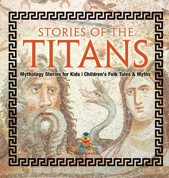 Stories of the Titans - Mythology Stories for Kids | Children’s Folk Tales & Myths