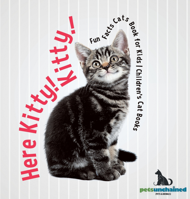 Here Kitty! Kitty! | Fun Facts Cats Book for Kids | Children’s Cat Books