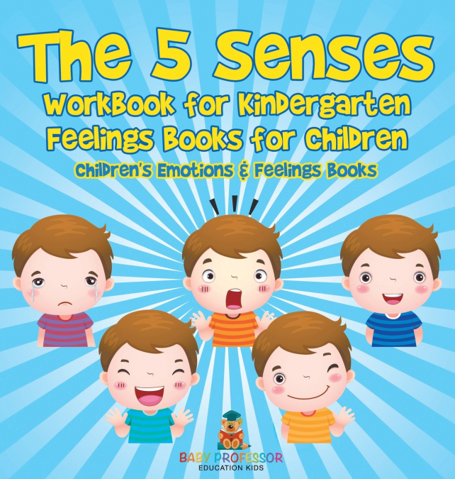 The 5 Senses Workbook for Kindergarten - Feelings Books for Children | Children’s Emotions & Feelings Books
