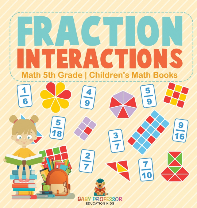 Fraction Interactions - Math 5th Grade | Children’s Math Books