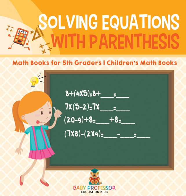 Solving Equations with Parenthesis - Math Books for 5th Graders | Children’s Math Books
