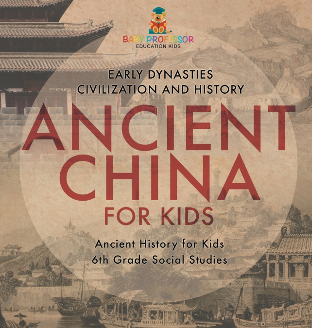 Ancient China for Kids - Early Dynasties, Civilization and History | Ancient History for Kids | 6th Grade Social Studies