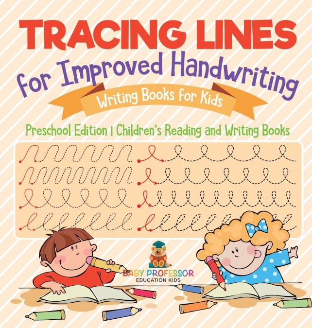 Tracing Lines for Improved Handwriting - Writing Books for Kids - Preschool Edition | Children’s Reading and Writing Books