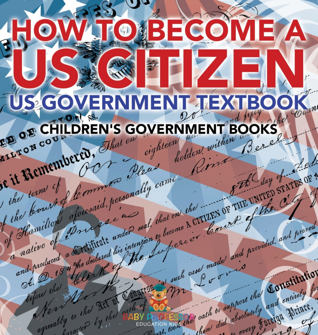 How to Become a US Citizen - US Government Textbook | Children’s Government Books