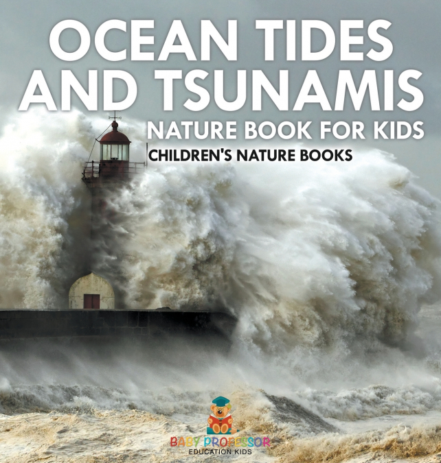 Ocean Tides and Tsunamis - Nature Book for Kids | Children’s Nature Books