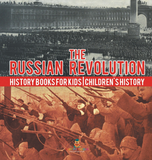 The Russian Revolution - History Books for Kids | Children’s History
