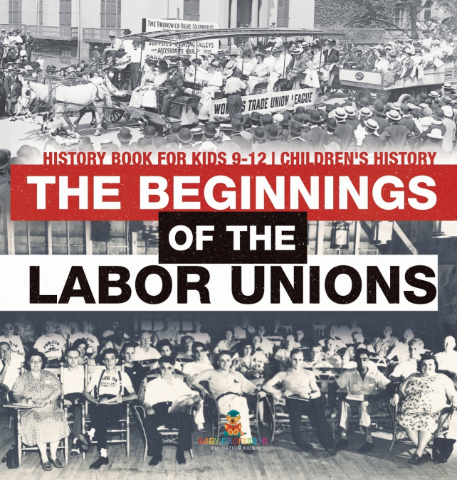 The Beginnings of the Labor Unions