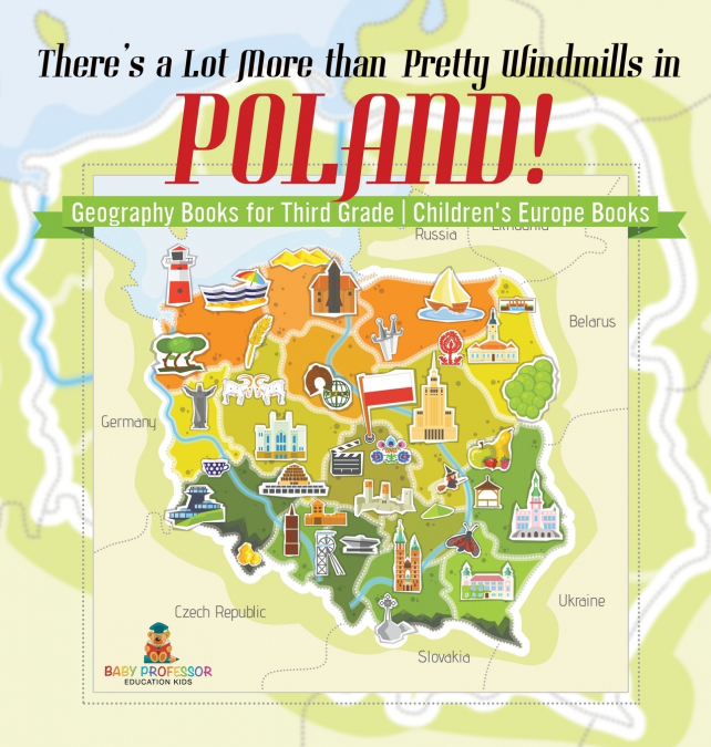 There’s a Lot More than Pretty Windmills in Poland! Geography Books for Third Grade | Children’s Europe Books