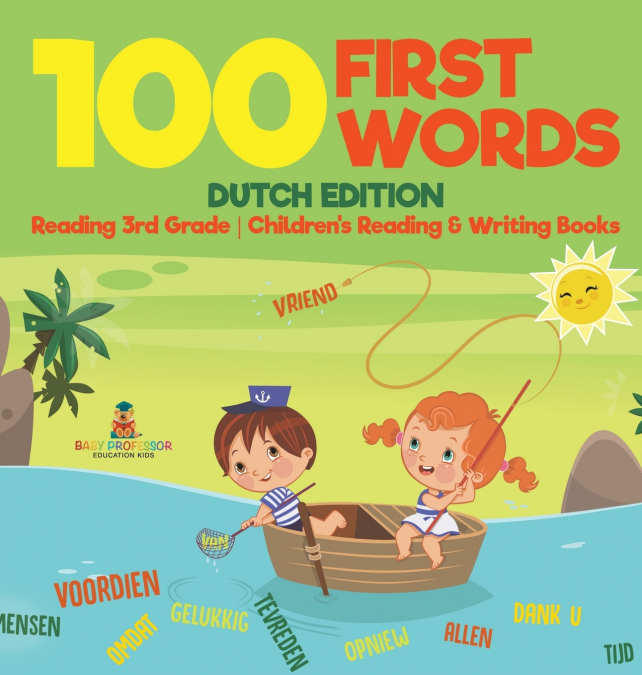 100 First Words - Dutch Edition - Reading 3rd Grade | Children’s Reading & Writing Books