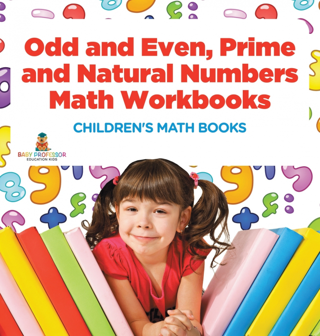 Odd and Even, Prime and Natural Numbers - Math Workbooks | Children’s Math Books