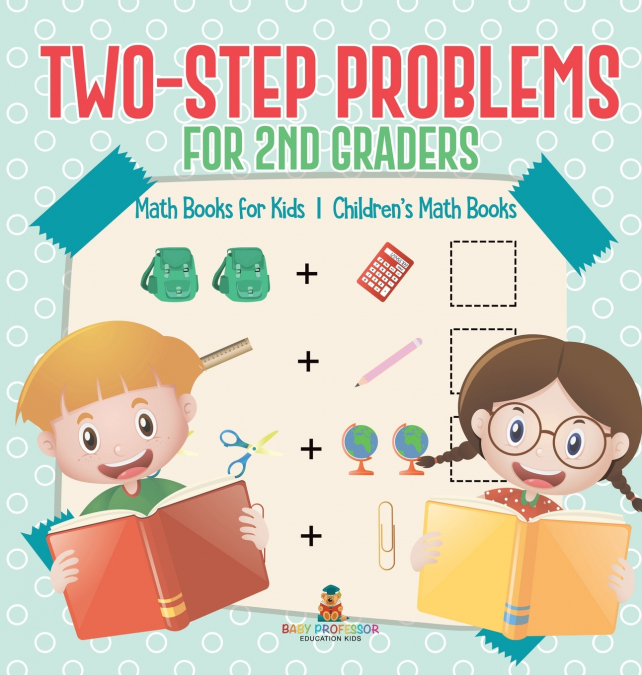 Two-Step Problems for 2nd Graders - Math Books for Kids | Children’s Math Books