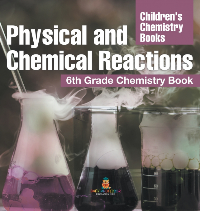 Physical and Chemical Reactions