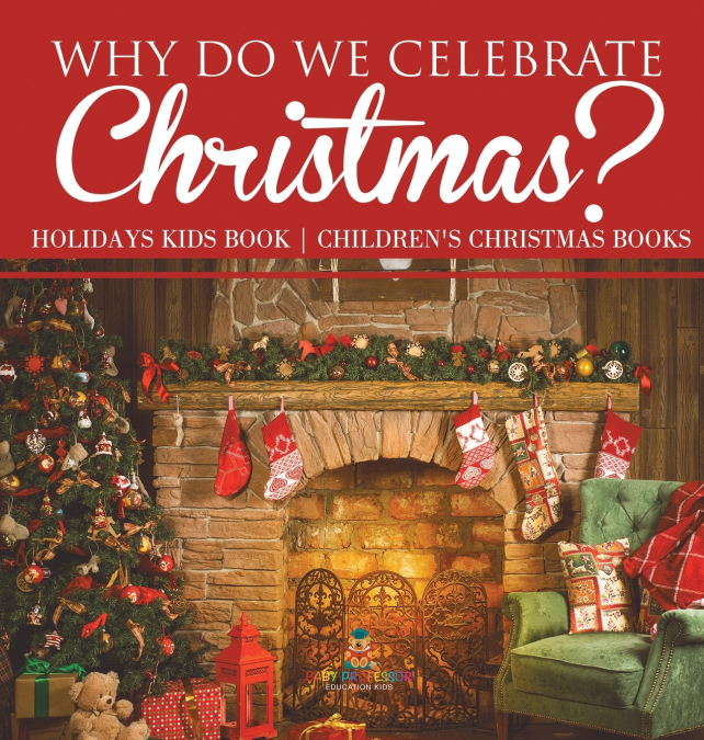 Why Do We Celebrate Christmas? Holidays Kids Book | Children’s Christmas Books