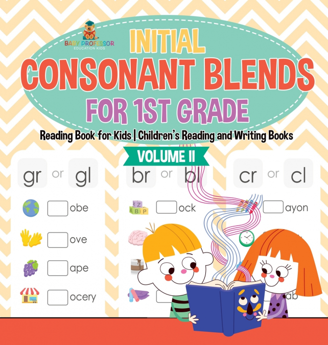 Initial Consonant Blends for 1st Grade Volume II - Reading Book for Kids | Children’s Reading and Writing Books