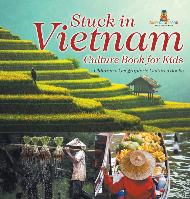 Stuck in Vietnam - Culture Book for Kids | Children’s Geography & Culture Books