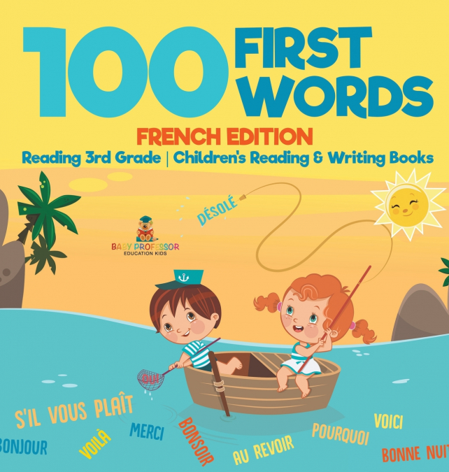 100 First Words - French Edition - Reading 3rd Grade | Children’s Reading & Writing Books