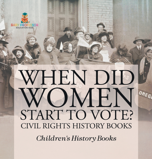 When Did Women Start to Vote? Civil Rights History Books | Children’s History Books