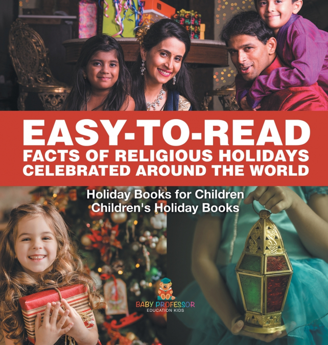 Easy-to-Read Facts of Religious Holidays Celebrated Around the World - Holiday Books for Children | Children’s Holiday Books