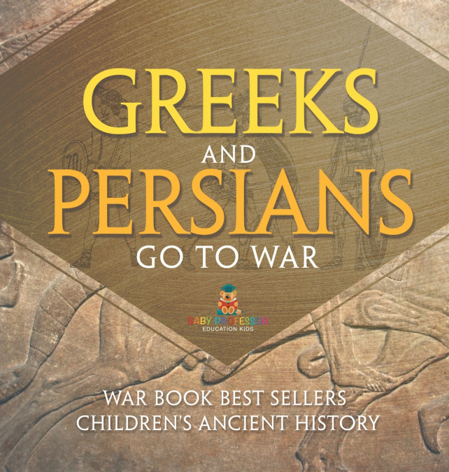 Greeks and Persians Go to War