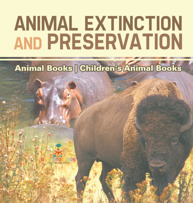 Animal Extinction and Preservation - Animal Books | Children’s Animal Books
