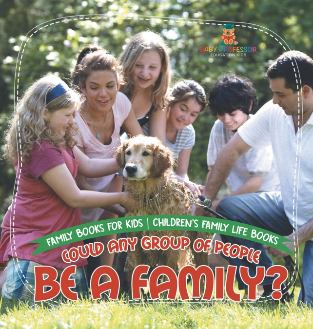 Could Any Group of People Be a Family? - Family Books for Kids | Children’s Family Life Books