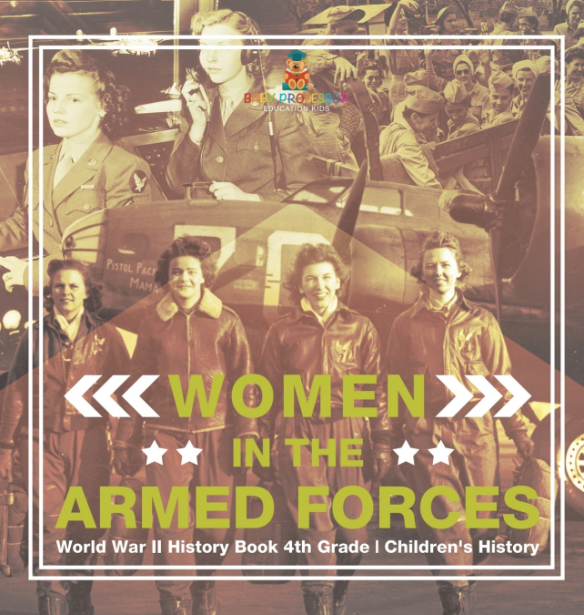 Women in the Armed Forces - World War II History Book 4th Grade | Children’s History