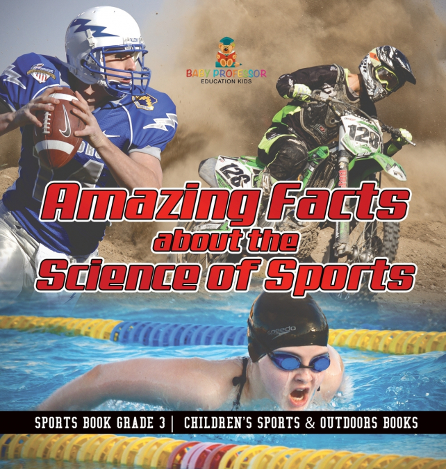 Amazing Facts about the Science of Sports - Sports Book Grade 3 | Children’s Sports & Outdoors Books