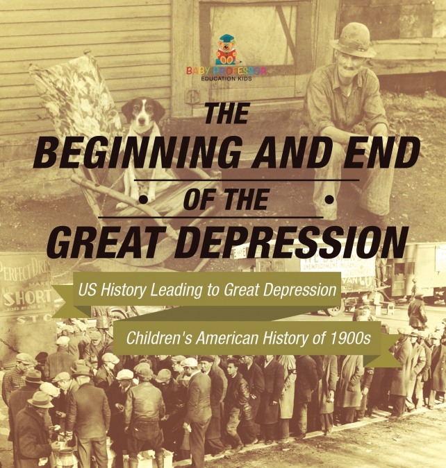 The Beginning and End of the Great Depression - US History Leading to Great Depression | Children’s American History of 1900s