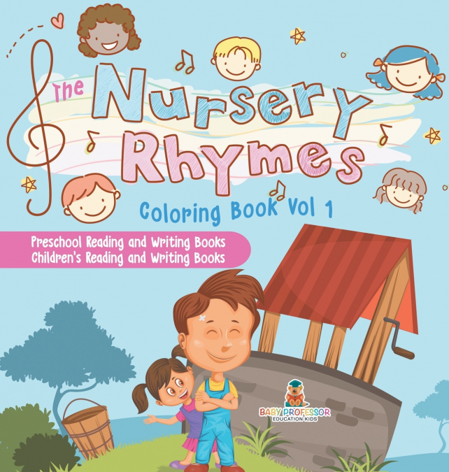 The Nursery Rhymes Coloring Book Vol I - Preschool Reading and Writing Books | Children’s Reading and Writing Books