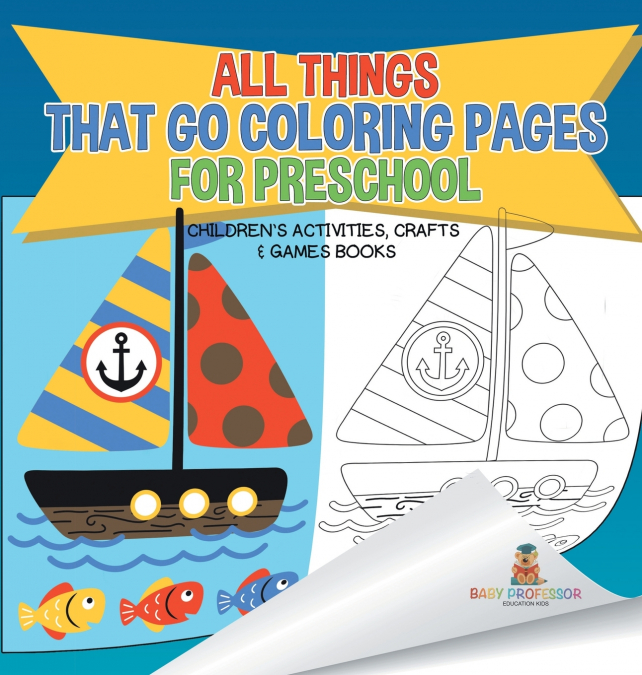 All Things That Go Coloring Pages for Preschool | Children’s Activities, Crafts & Games Books